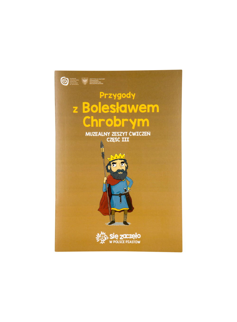 Przygody z Bolesławem Chrobrym I Muzealny zeszyt ćwiczeń. Część 3